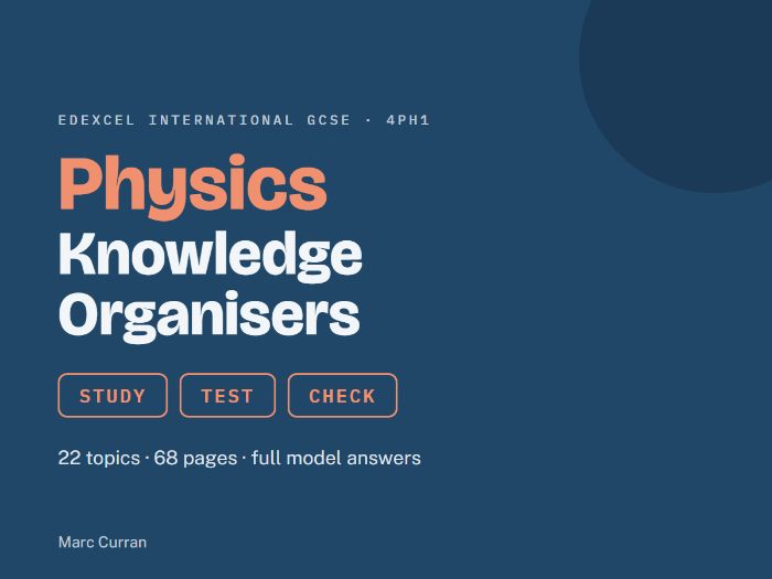 Edexcel IGCSE Physics Knowledge Organisers