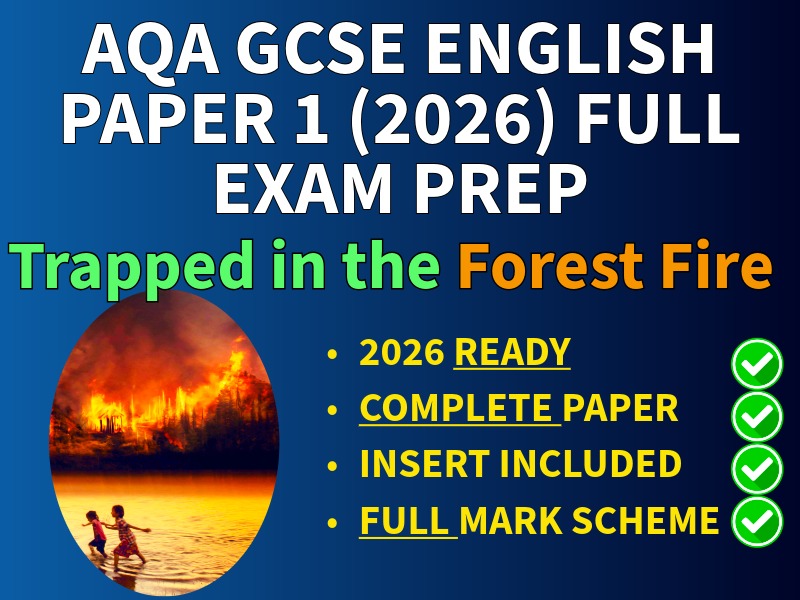 AQA GCSE English Language Paper 1 (2026) Trapped in the Forest Fire–Full Mock Practice Paper + Mark