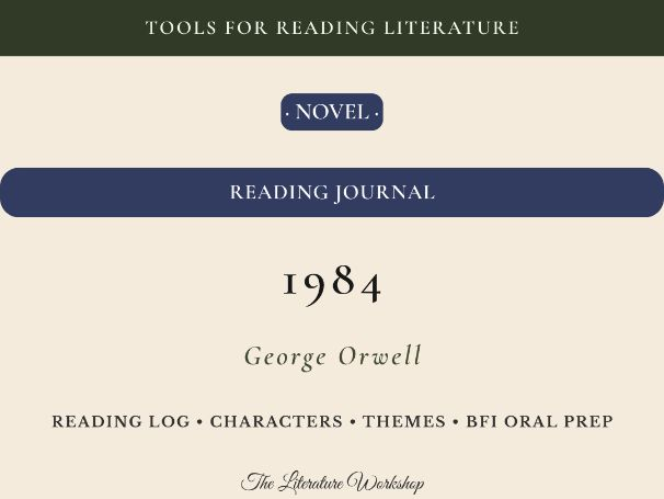 1984 – Reading Journal: Reading Log, Characters & BFI Oral Exam Prep