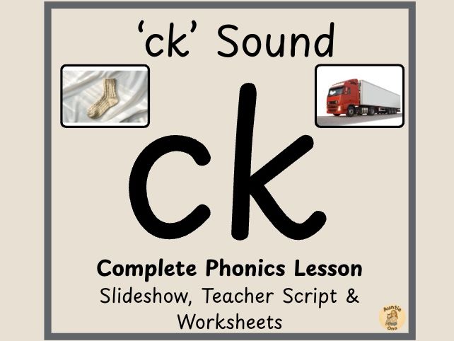 'ck' Sound Phonics - Phase 2 Complete  Lesson (EYFS)