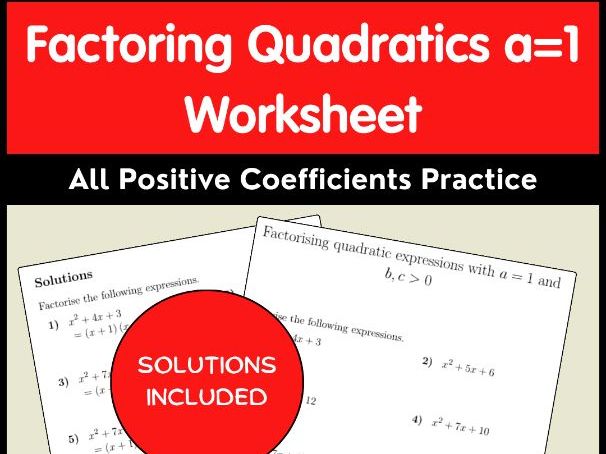 Factoring Quadratics a=1 Worksheet | All Positive Coefficients Practice