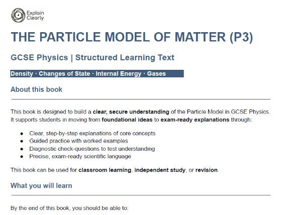 Explain Clearly: GCSE Physics — Particle Model of Matter (P3) Structured Learning Workbook