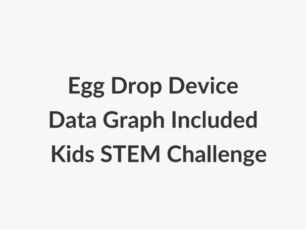 Primary Egg Drop Device STEM Challenge