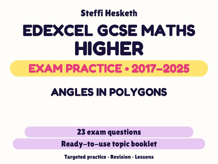Edexcel GCSE Maths Higher: Angles in polygons Exam Questions | 2017-2025