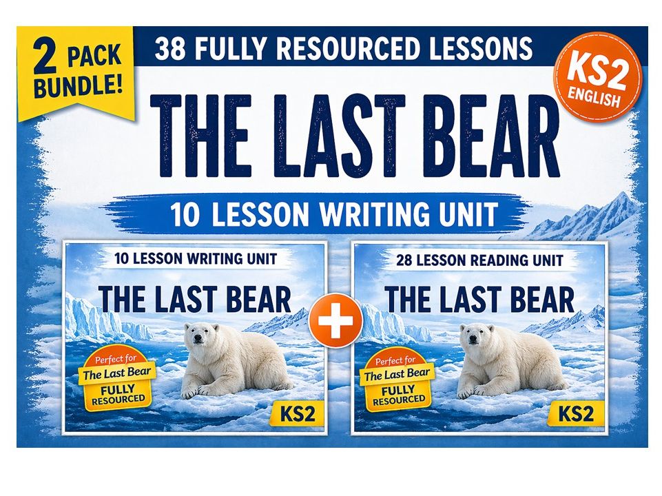 The Last Bear Reading and Writing Bundle (38 fully resourced lessons)