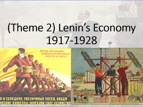 Russia 1917-1991. Theme 2, Lesson 1: Lenin's Economy 1918-24 (Edexcel A Level History, Paper 1)