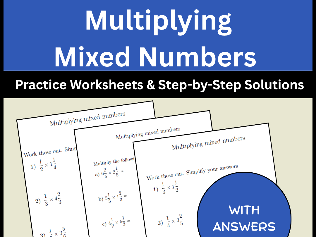 Multiplying Mixed Numbers Practice Worksheets & Step-by-Step Solutions