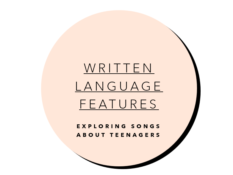 10 English – Teen Representations – Written language features (in songs about teenagers)