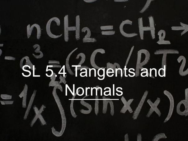 IB Math AI SL 5.4 - Tangents and Normals