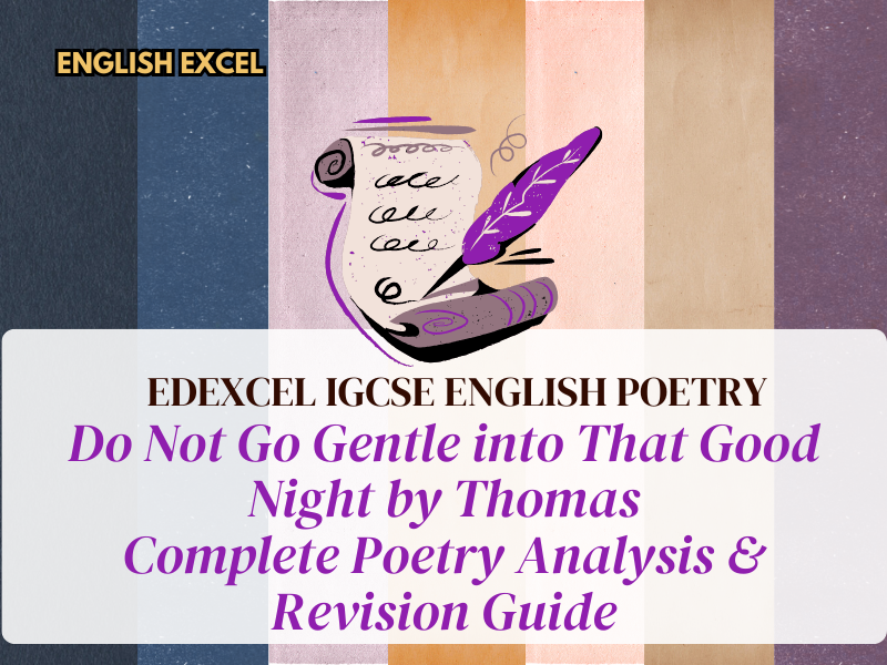 Edexcel IGCSE English Lit: Do Not Go Gentle into That Good Night – Thomas Complete Poetry Analysis