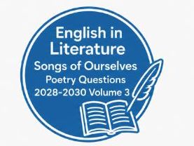 IGCSE Literature in English 0475 Volume 3 Songs of Ourselves Poetry Questions 2028-2030