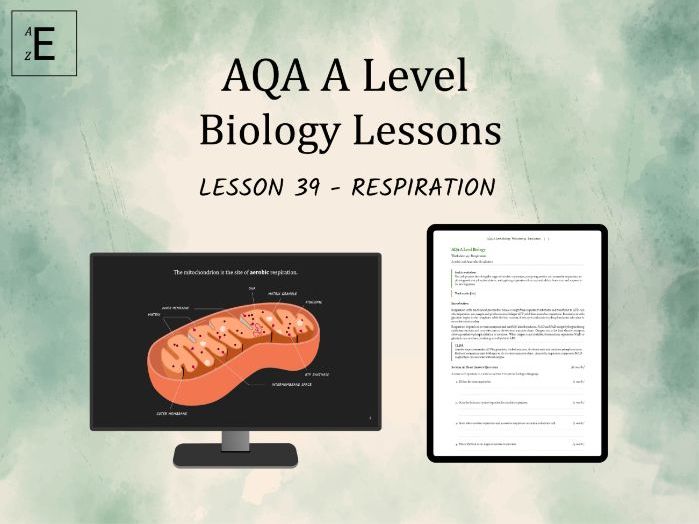 AQA A Level Biology Lesson 39 - Respiration