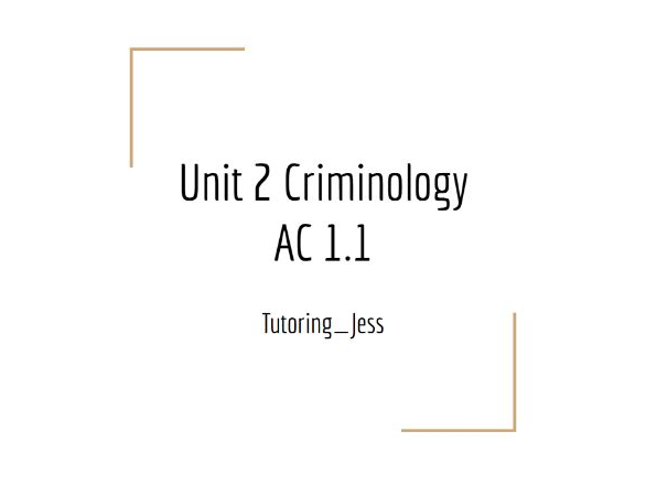 Unit 2 Criminology AC 1.1 WJEC Complete Powerpoint