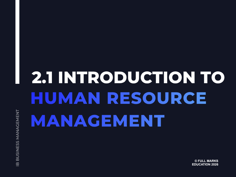 IB Business Management 2.1 - Introduction to Human Resource Management