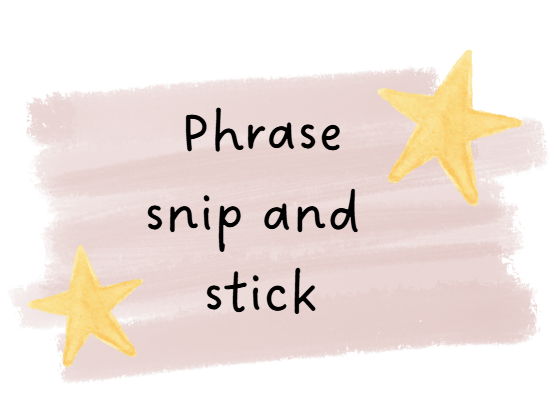 Phrase snip and stick
