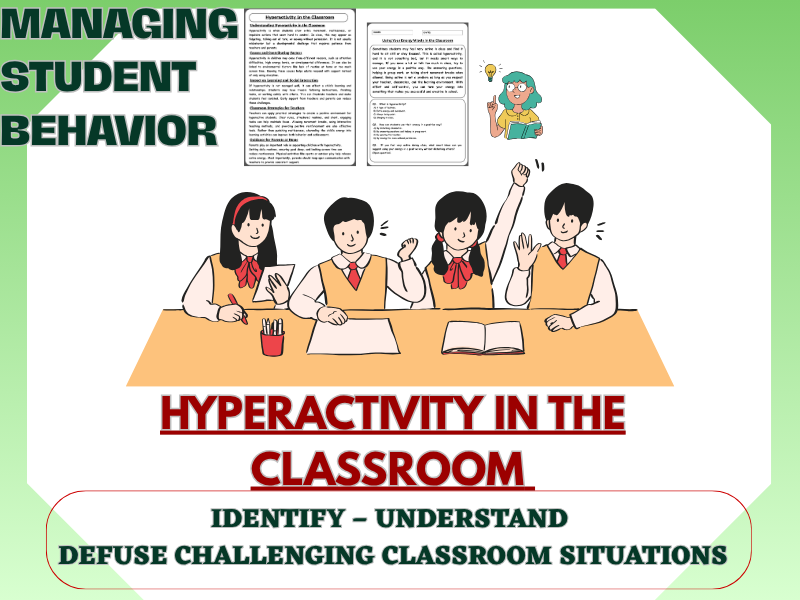Hyperactivity in the Classroom: A Complete Guide for Teachers, Parents, and Students.