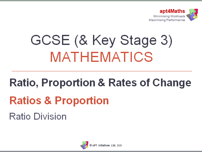 apt4Maths: RATIO DIVISION PowerPoint for GCSE Maths (Lesson 3 of 8 on Ratio and Propotion)