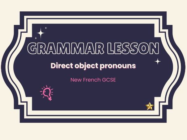 Direct object pronouns – French GCSE grammar lesson