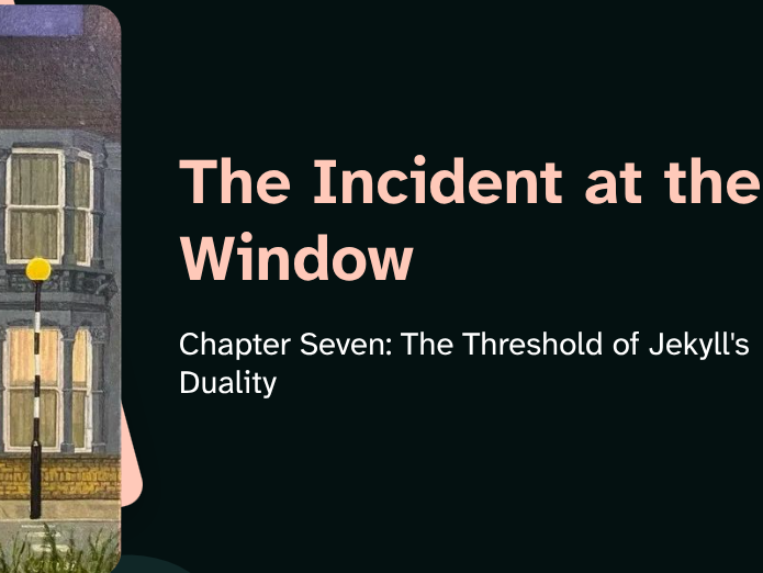 Dr Jekyll & Mr Hyde -The Incident at the Window