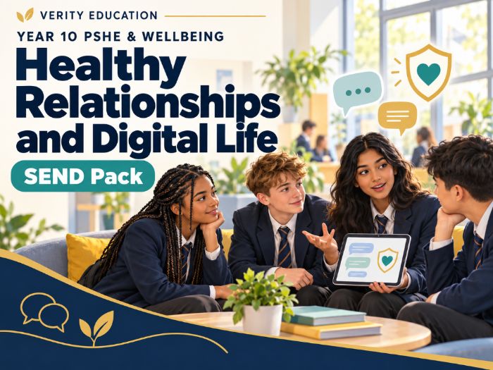 Year 10 PSHE & Wellbeing: Healthy Relationships and Digital Life — SEND Pack