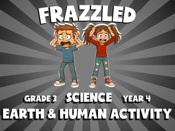 Earth & Human Activity FRAZZLED Science Game | No-Prep Year 4 Review Activity