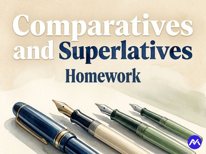 Comparatives and Superlatives Homework
