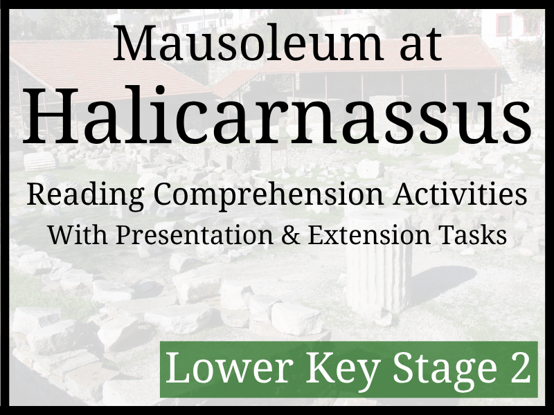 Mausoleum at Halicarnassus Reading Comprehension Activities | Year 3 & Year 4 | LKS2