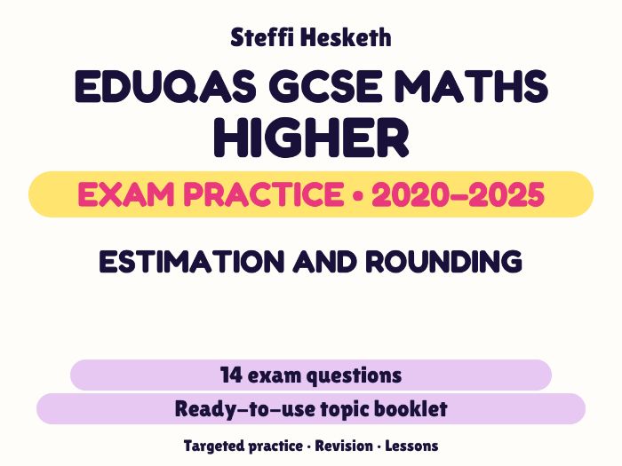 Eduqas GCSE Maths Higher: Estimation and rounding Exam Questions | 2020-2025