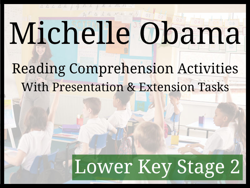 Michelle Obama Reading Comprehension Activities | Year 3 & Year 4 | LKS2