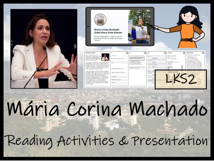 María Corina Machado Reading Comprehension Activities | Year 3 or Year 4