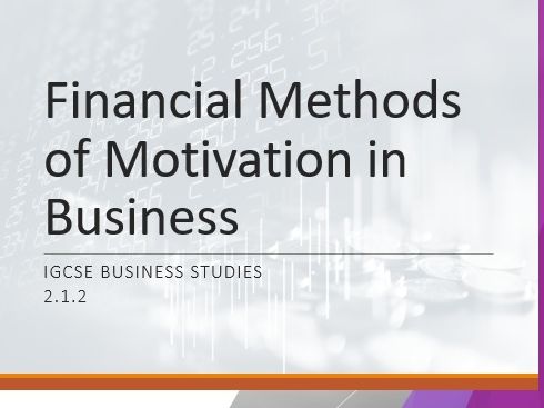 2.1.2 Financial Methods of Motivation in Business