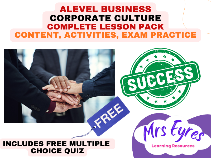 A Level Business 3.4.2 Corporate Culture Complete Lesson Pack plus Free MCQ Quiz