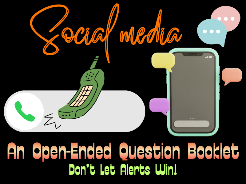 Don’t Let Alerts Win: A Social Media Notifications Open-Ended Question Booklet About Interruptions