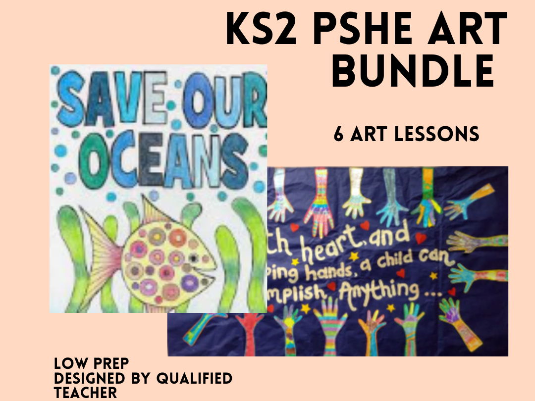 KS2 PSHE Art Lesson Bundle | Mental Health | Anti-Bullying | Oceans Day | Sun Safety | Water Safety | Year 6 Transition