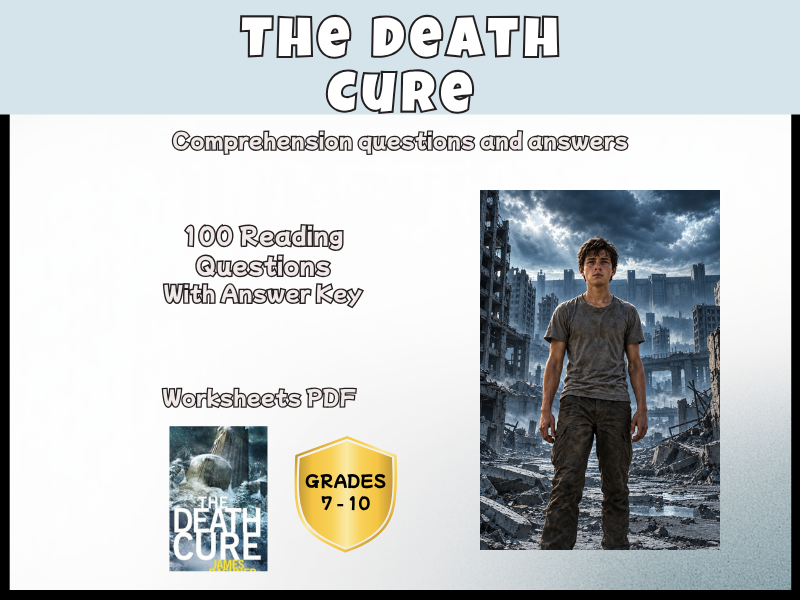 The Death Cure Reading Comprehension Questions & Answers | Novel Study KS3 KS4 Years 8–11