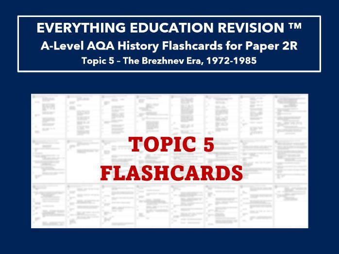 A-Level AQA History Flashcards for Paper 2R – Topic 5 (The Brezhnev Era, 1972-1985)
