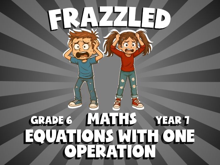 Equations with One Operation FRAZZLED Maths Game | No-Prep Year 7 Review Activity