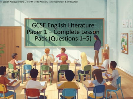 GCSE English Literature Paper 1 – Complete Lesson Pack (Q1–5) with Model Answers, Sentence Starters