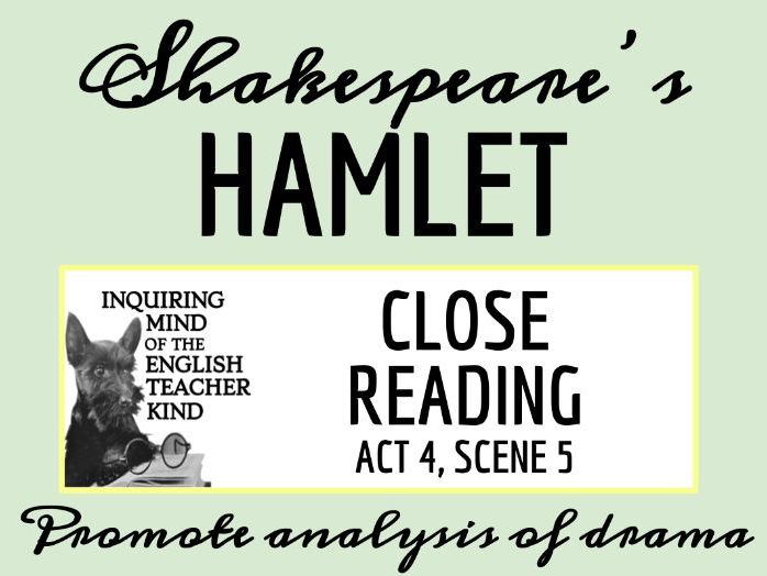 Hamlet Close Reading Worksheet - Act 4.5 | Teaching Resources