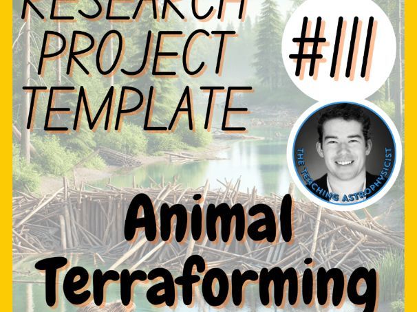Animal Terraforming | Earth Science Research Project Template | Digital + Print