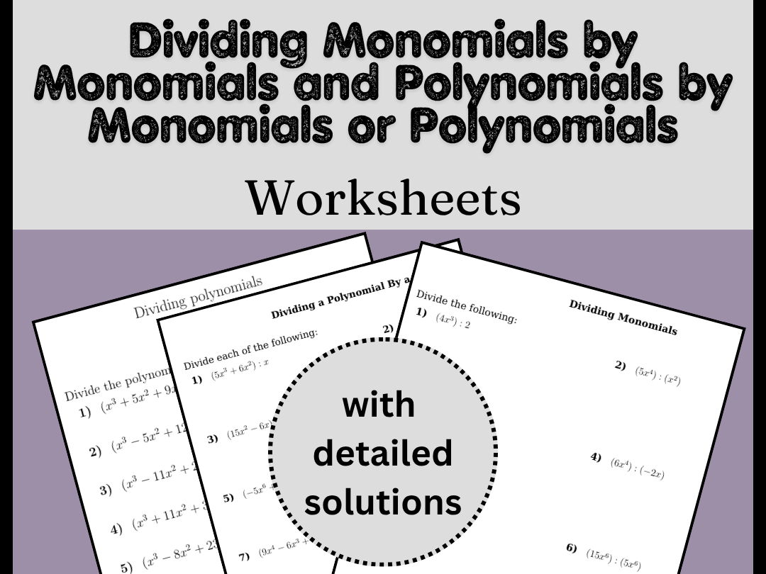 Dividing Monomials by Monomials and Polynomials by Monomials or Polynomials