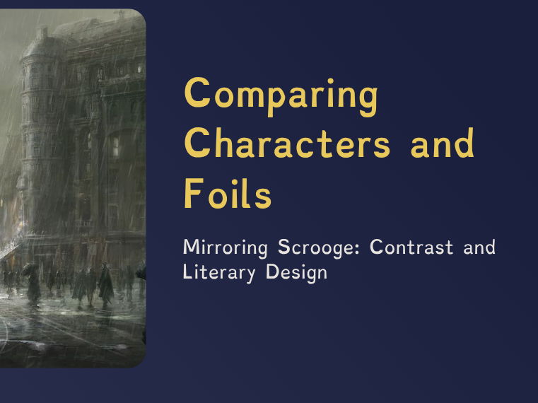A Christmas Carol - Lesson 18 — Foils & Character Contrast