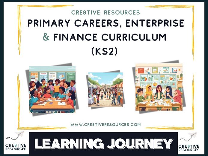 Primary - Careers, Enterprise & Finance Learning Journey