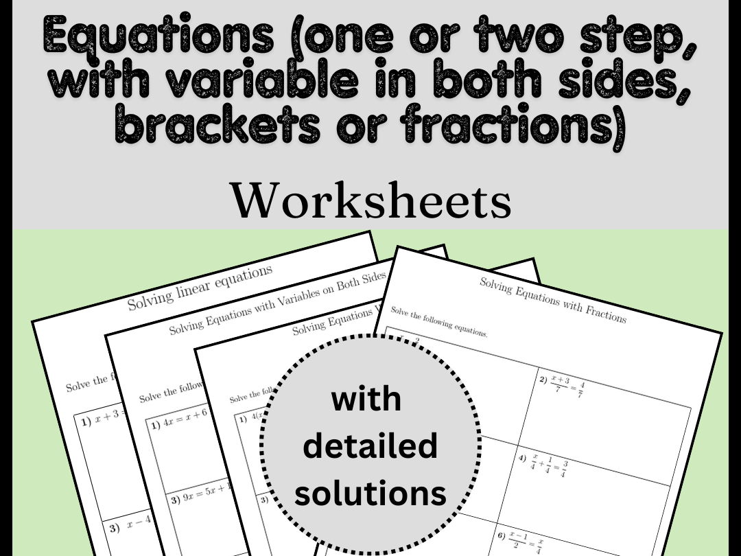 Equations (one or two step, with variable in both sides, brackets or fractions)