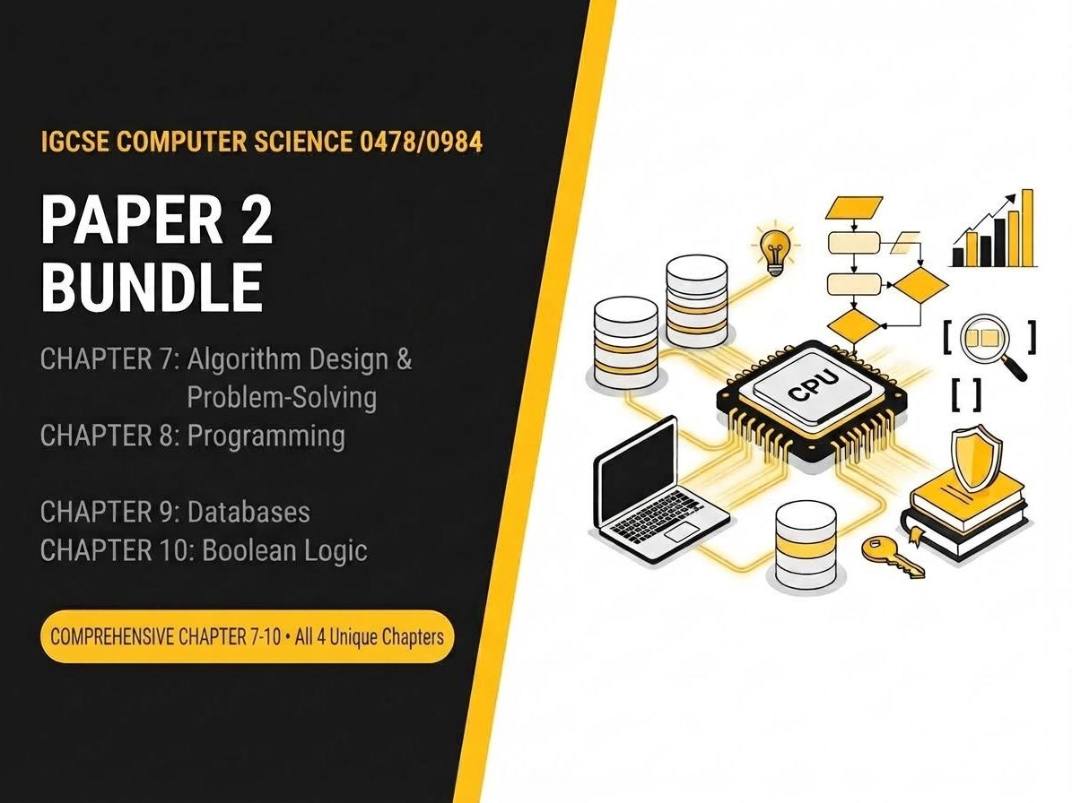 Cambridge IGCSE Computer Science (0478) Paper 2 Bundle – 17 lessons, worksheets and answers