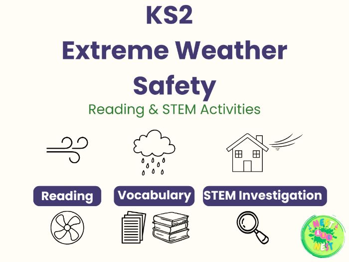 KS2 Extreme Weather Safety – Reading Comprehension & STEM Activity Pack