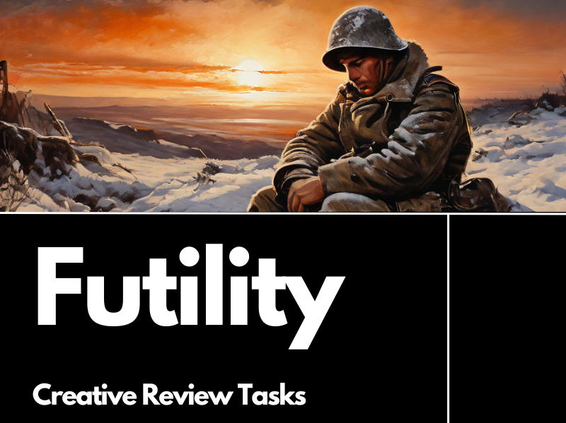 Futility by Wilfred Owen Creative Review Tasks