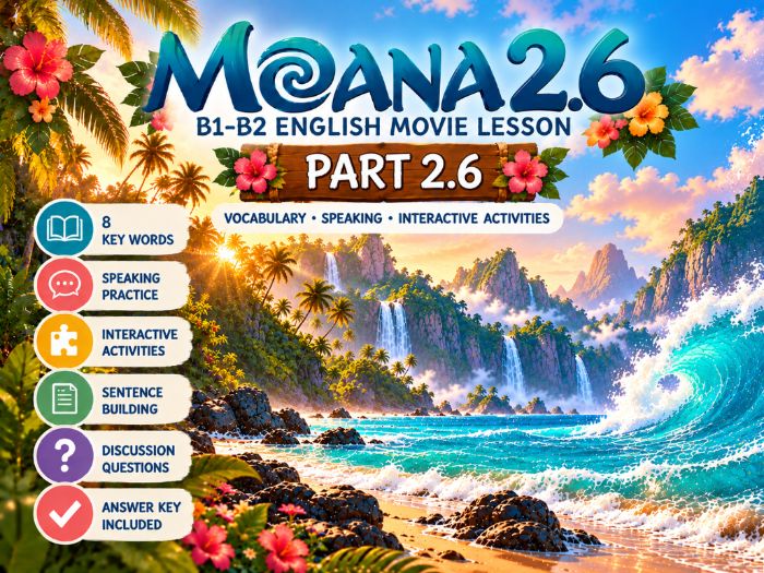 MOANA 2.6 | B1–B2 English Movie Lesson