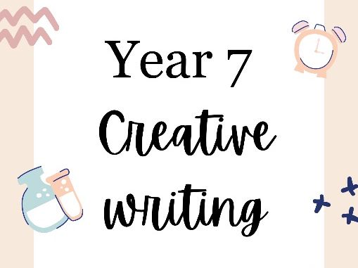 Year 7: Creative Writing