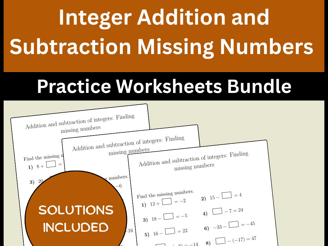 Integer Addition and Subtraction Missing Numbers Practice Worksheets Bundle